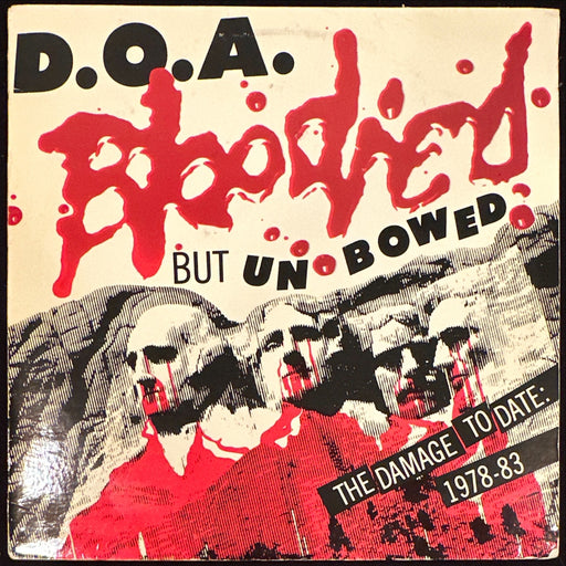 D.O.A. Bloodied But Unbowed - The Damage To Date: 1978-83 (First or Early Press)