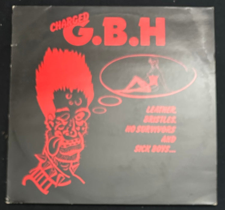 Charged G.B.H. Leather, Bristles, No Survivors, and Sick Boys...