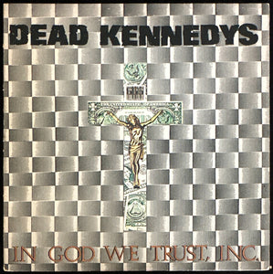 Dead Kennedys In God We Trust, Inc. (First US Pressing)