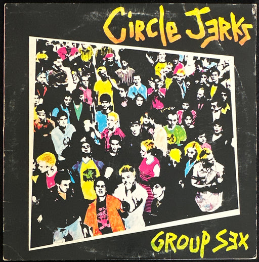 Circle Jerks Group Sex (First Pressing, Insert Included)