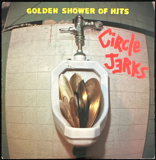 Circle Jerks Golden Shower of Hits (First Pressing)